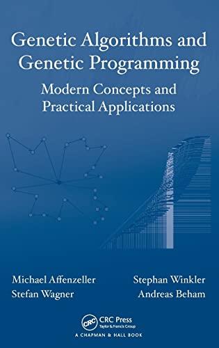 genetic algorithms and genetic programming modern concepts and practical applications 1st edition michael