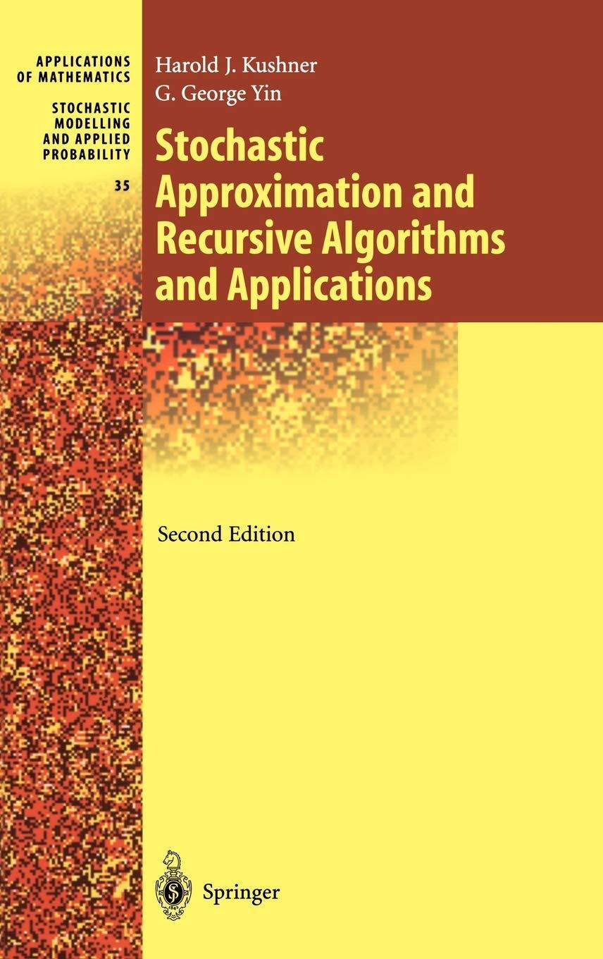 stochastic approximation and recursive algorithms and applications 2nd edition harold kushner, g. george yin