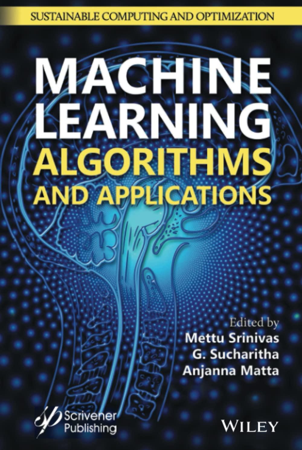 machine learning algorithms and applications 1st edition mettu srinivas, g. sucharitha, anjanna matta