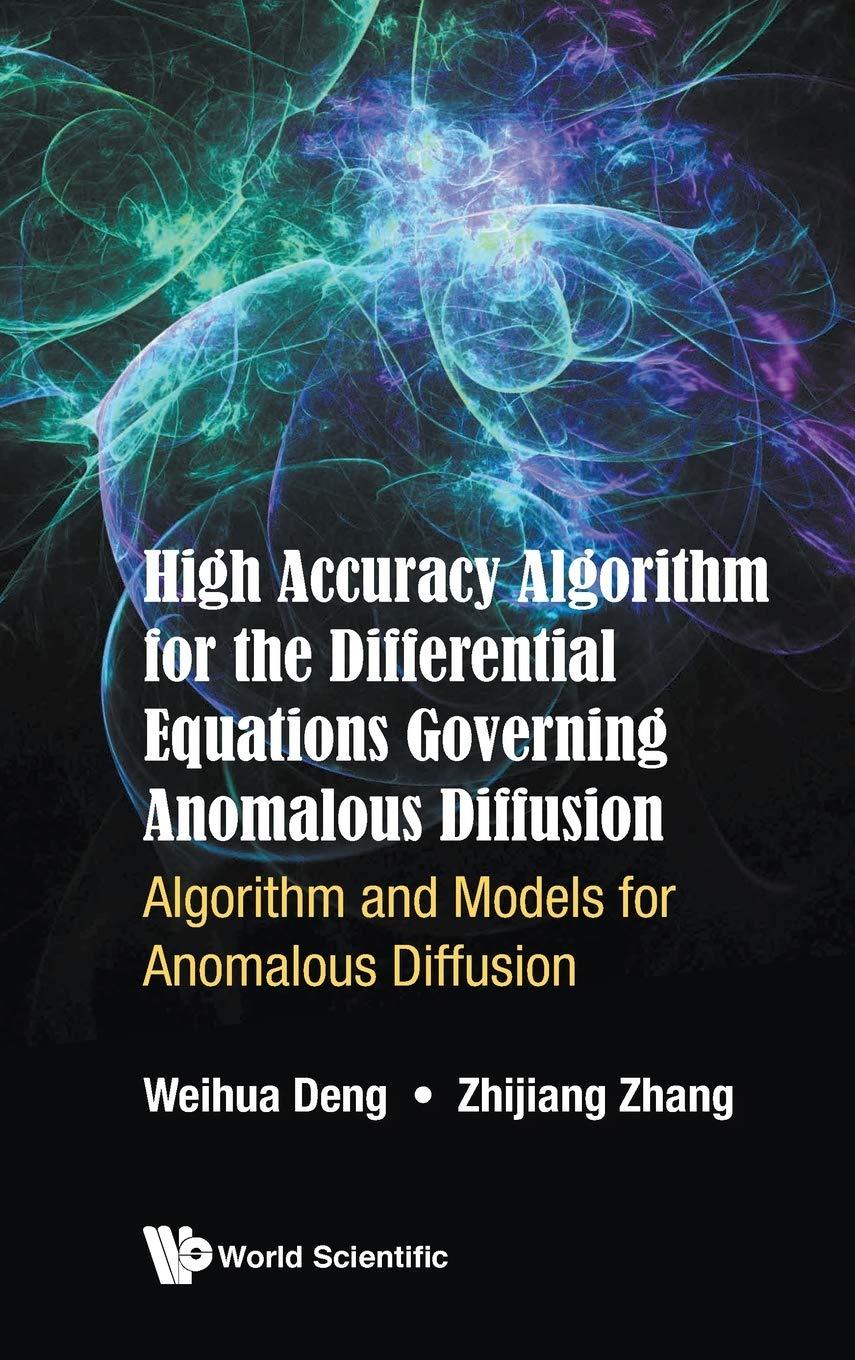 high accuracy algorithm for the differential equations governing anomalous diffusion 1st edition weihua deng,