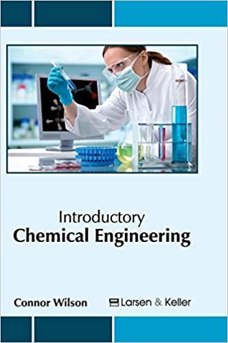 introductory chemical engineering 1st edition connor wilson 1635490634, 978-1635490633