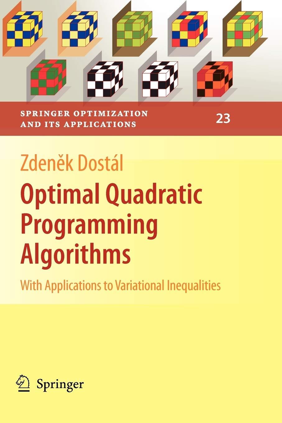 optimal quadratic programming algorithms: with applications to variational inequalities 1st edition zdenek