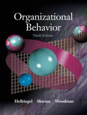 organizational behavior 9th edition don hellriegel, richard w. woodman, john w. slocum 0324069561,