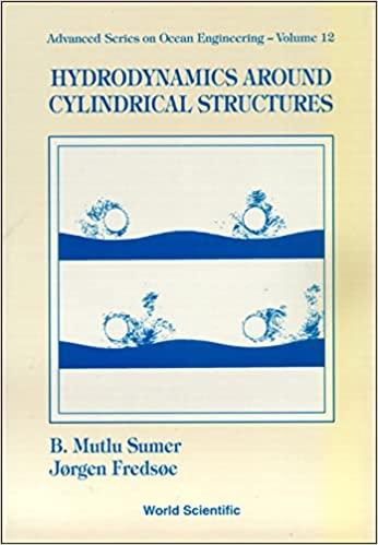 hydrodynamics around cylindrical structures 1st edition b. mutlu sumer, jorgen fredsoe 9810230567,