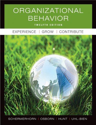 organizational behavior 12th edition john r. schermerhorn, mary uhl-bien, richard n. osborn 0470878207,