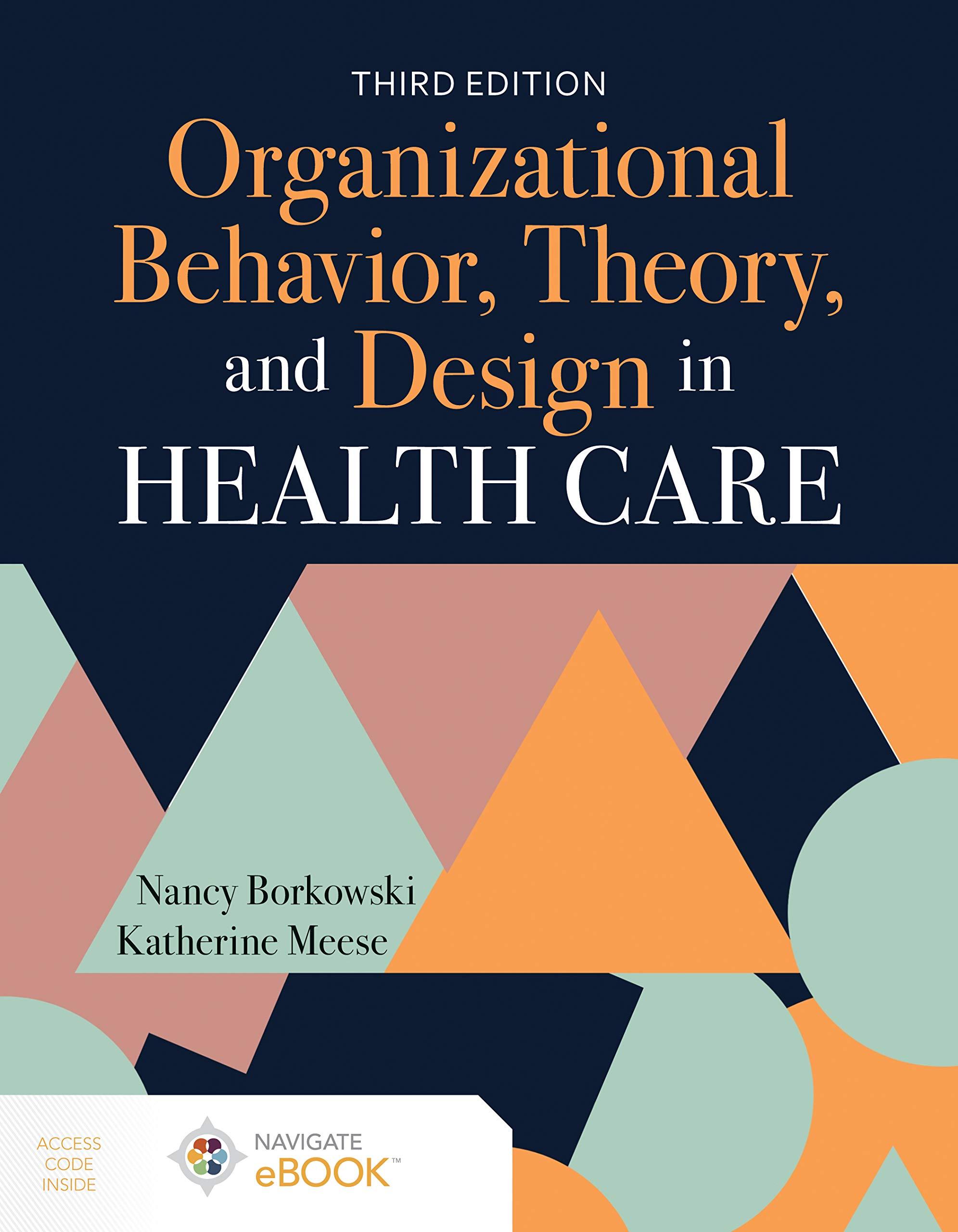 organizational behavior theory and design in health care 3rd edition nancy borkowski, katherine a. meese