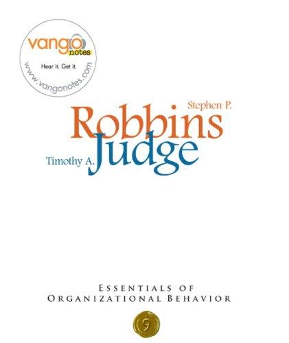 essentials of organizational behavior 9th edition stephen p. robbins, timothy a. judge 0132431521,