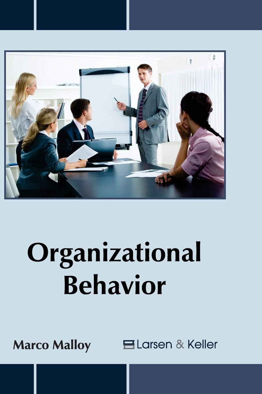 organizational behavior 1st edition marco malloy 163549169x, 9781635491692