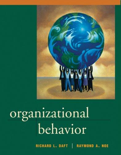 organizational behavior 1st edition richard l. daft, raymond noe 0030339316, 9780030339318