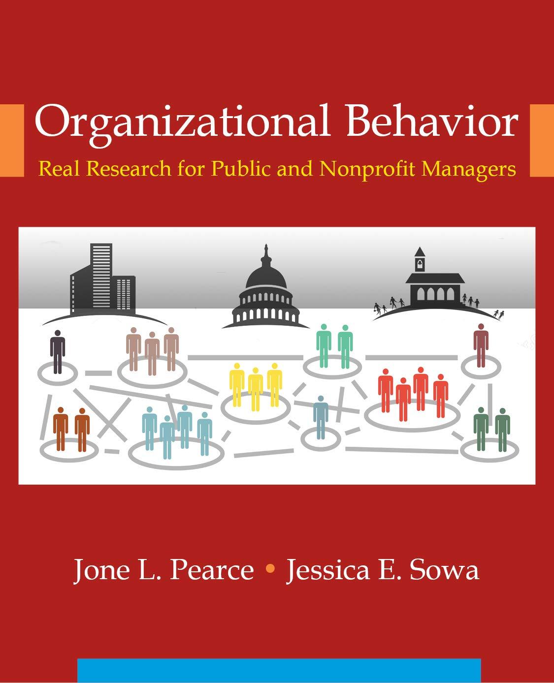 organizational behavior real research for public and nonprofit managers 1st edition jone l. pearce, jessica