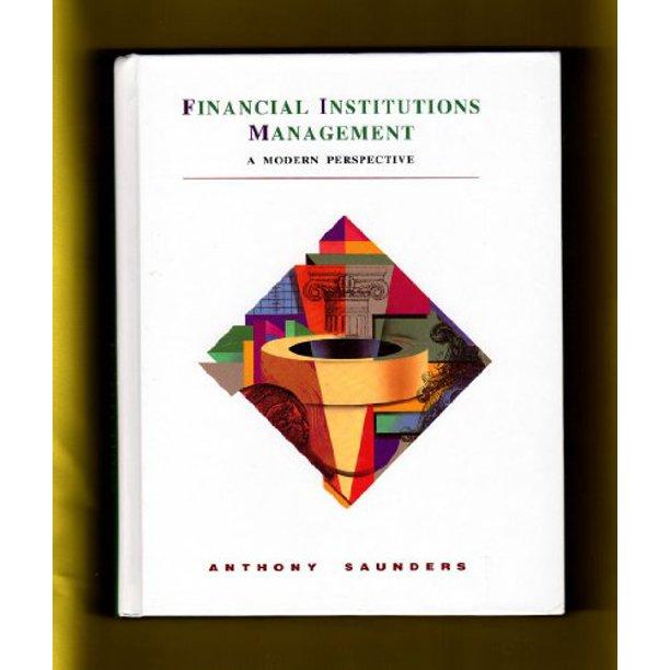 financial institutions management 1st edition anthony saunders 0256110565, 9780256110562