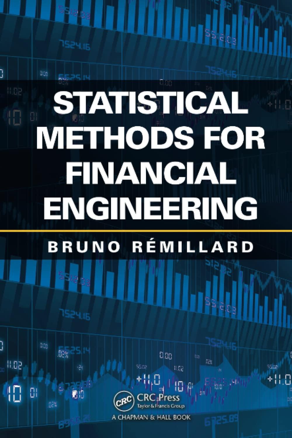 statistical methods for financial engineering 1st edition bruno remillard 1032477490, 9781032477497