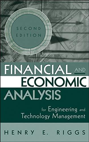 financial and economic analysis for engineering and technology management 2nd edition henry e. riggs