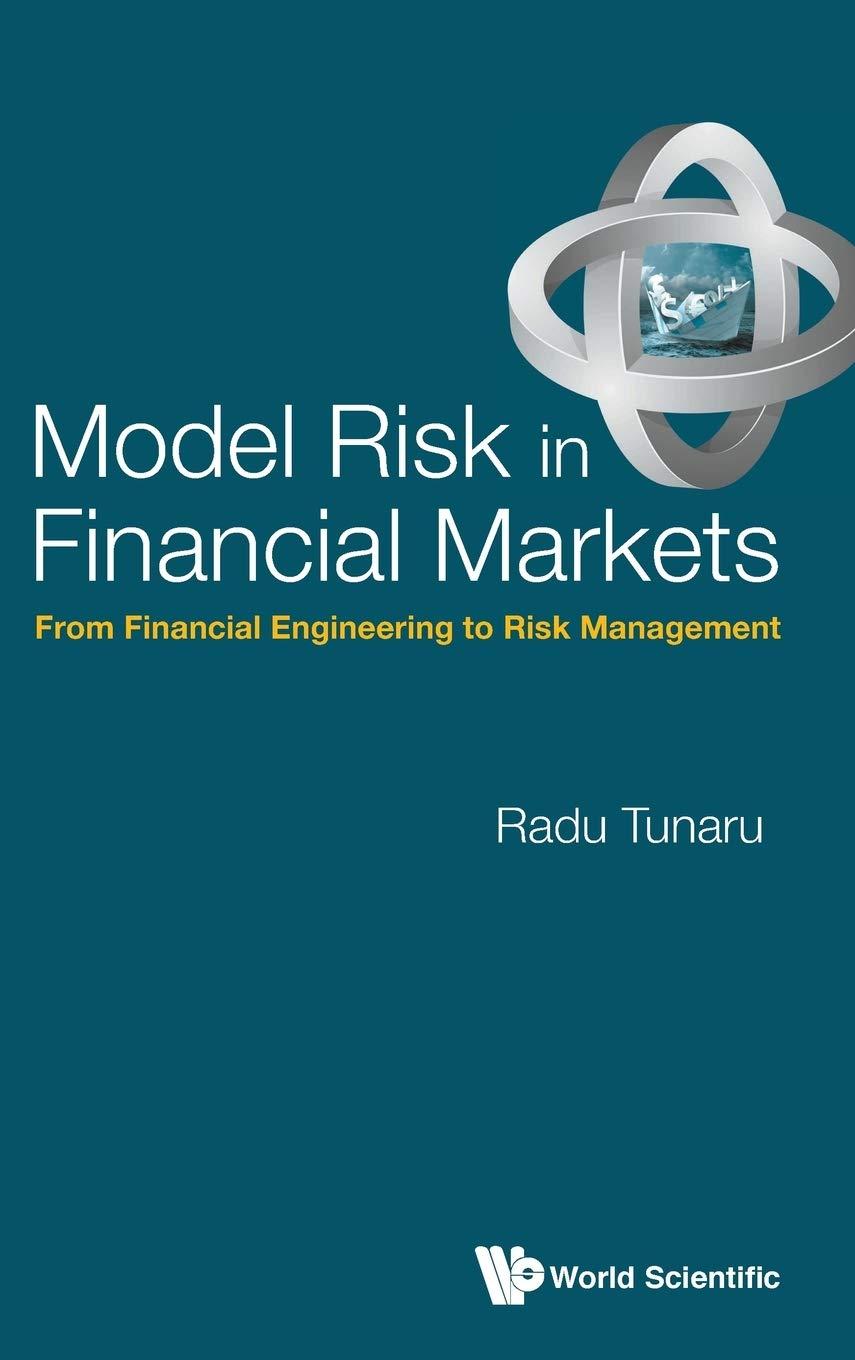 model risk in financial markets from financial engineering to risk management 1st edition radu tunaru