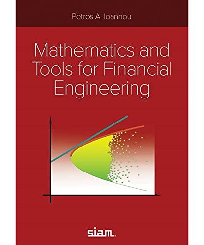 mathematics and tools for financial engineering 1st edition petros a. ioannou 1611976758, 978-1611976755