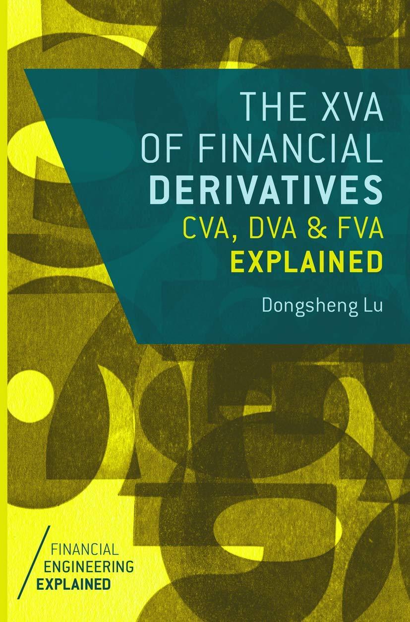 the xva of financial derivatives cva dva and fva explained 1st edition dongsheng lu 1349953822, 978-1349953820