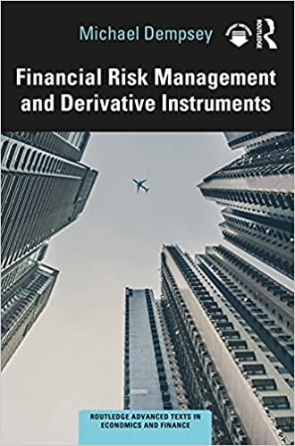 financial risk management and derivative instruments 1st edition michael dempsey 0367674793, 978-0367674793