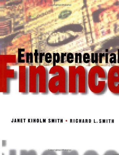 entrepreneurial finance 1st edition richard l. smith, janet kiholm smith 0471322873, 978-0471322870