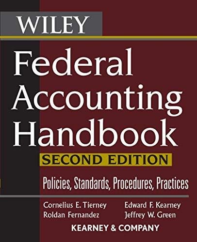 federal accounting handbook policies standards procedures practices 2nd edition cornelius e. tierney, edward