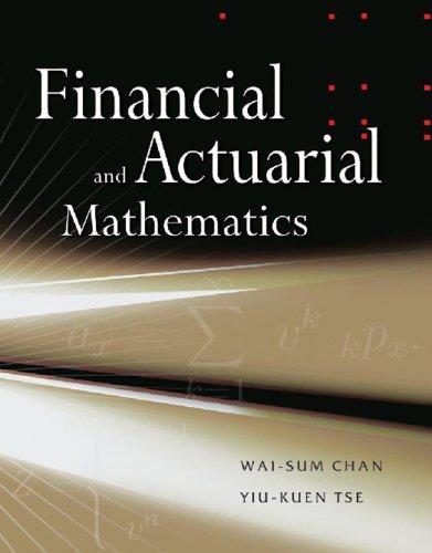 financial and actuarial mathematics 1st edition yiu kuen tse, wai-sum chan 0071258566, 978-0071258562