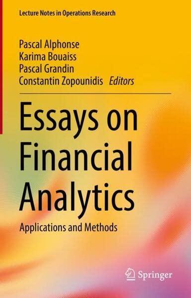 essays on financial analytics applications and methods 1st edition pascal alphonse, karima bouaiss, pascal