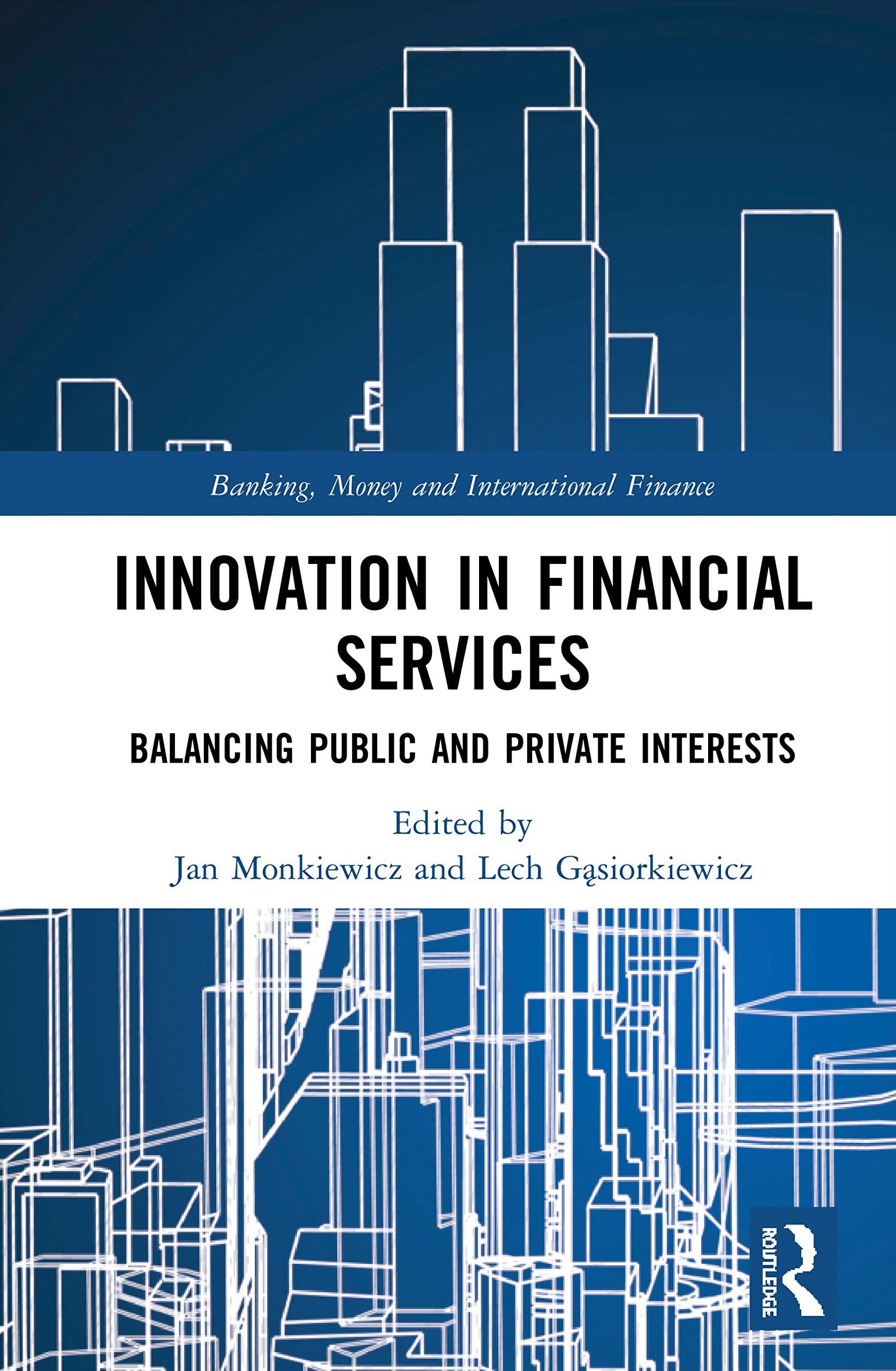 innovation in financial services 1st edition lech gasiorkiewicz, jan monkiewicz 0367508915, 978-0367508913