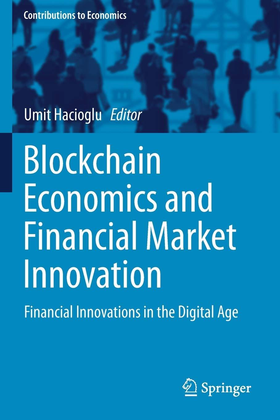 blockchain economics and financial market innovation financial innovations in the digital age 1st edition