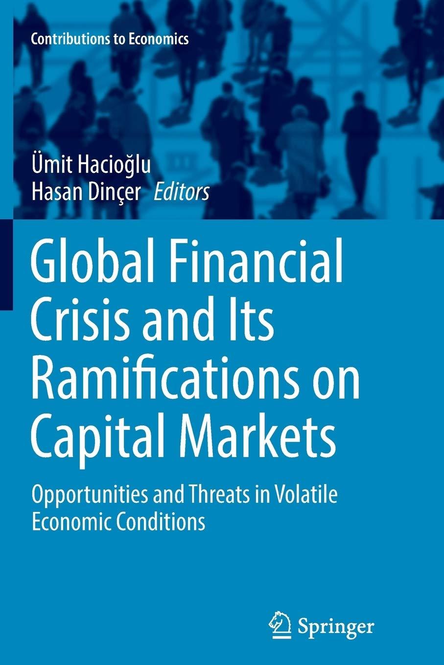 global financial crisis and its ramifications on capital markets 1st edition Ümit hacioğlu, hasan dinçer