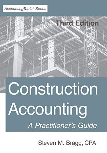construction accounting a practitioners guide 3rd edition steven m. bragg 1642210439, 978-1642210439