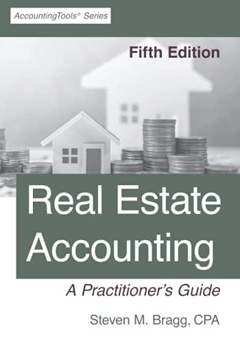 real estate accounting a practitioners guide 5th edition steven m. bragg 1642210749, 978-1642210743