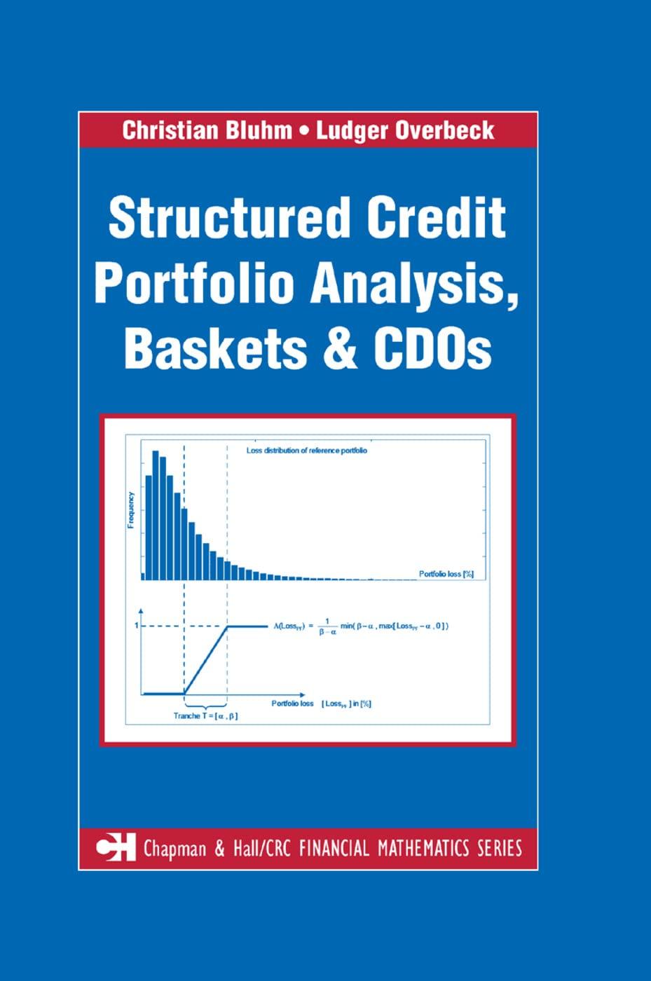 structured credit portfolio analysis baskets and cdos 1st edition christian bluhm, ludger overbeck
