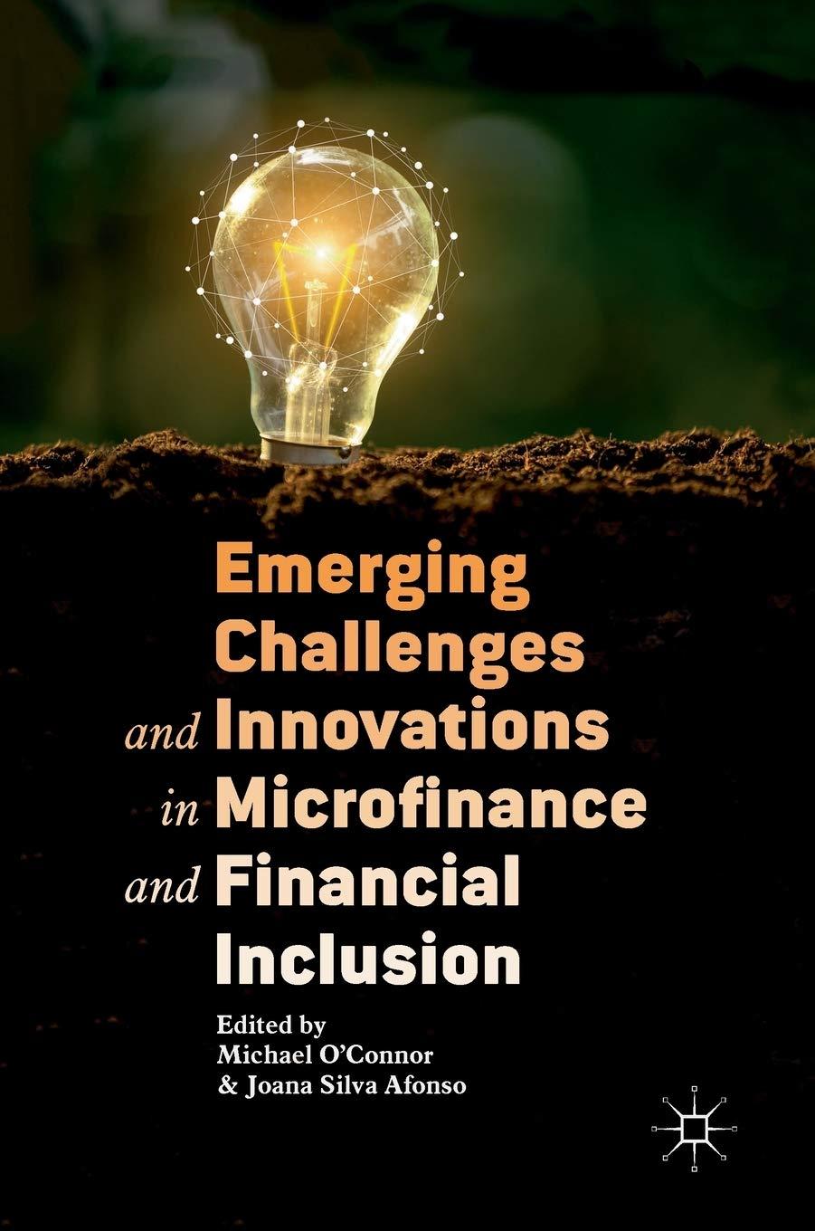 emerging challenges and innovations in microfinance and financial inclusion 1st edition michael o'connor