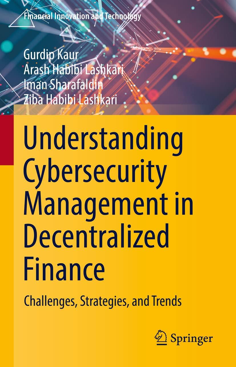 understanding cybersecurity management in decentralized finance challenges strategies and trends 1st edition