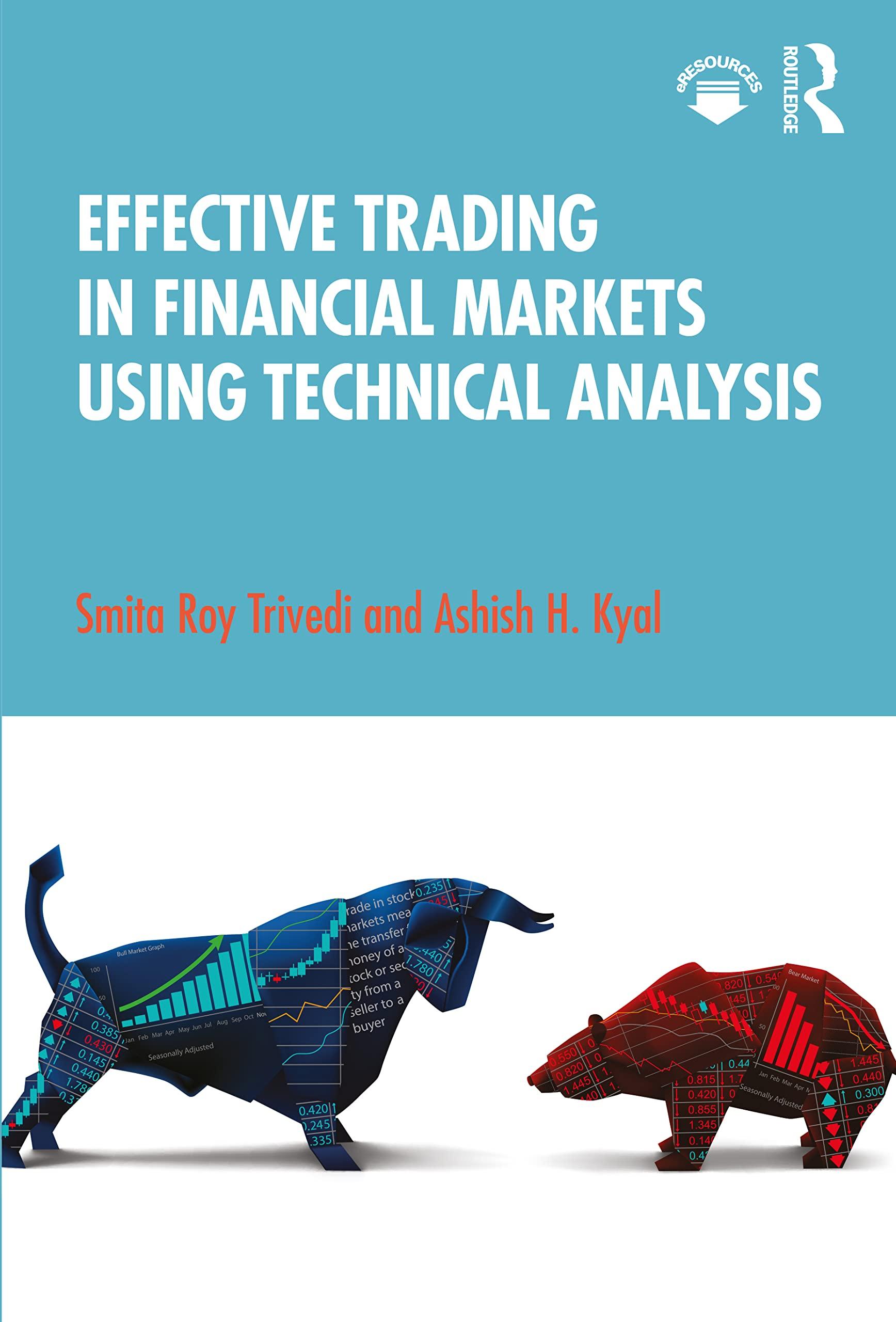 effective trading in financial markets using technical analysis 1st edition smita roy trivedi 0367313553,