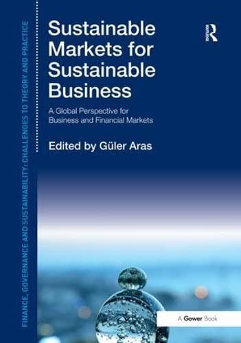 sustainable markets for sustainable business a global perspective for business and financial markets 1st