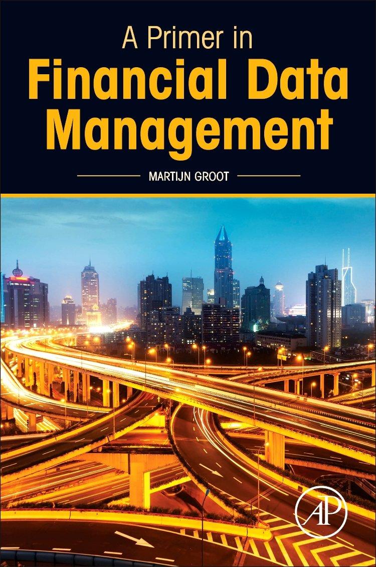 a primer in financial data management 1st edition martijn groot 0128097760, 978-0128097762