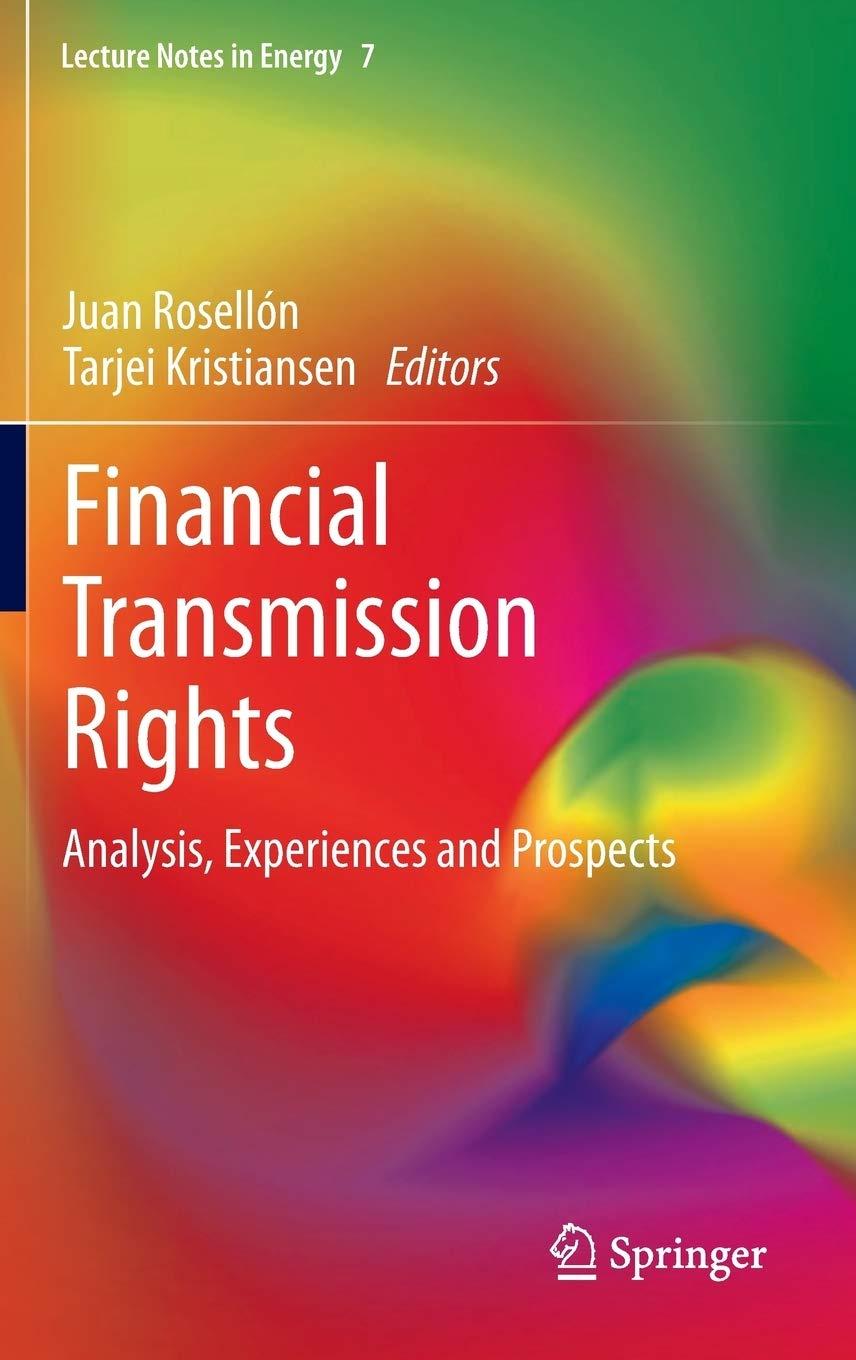 financial transmission rights analysis experiences and prospects 2013th edition juan rosellón, tarjei