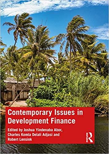 contemporary issues in development finance 1st edition joshua yindenaba abor, robert lensink, charles komla