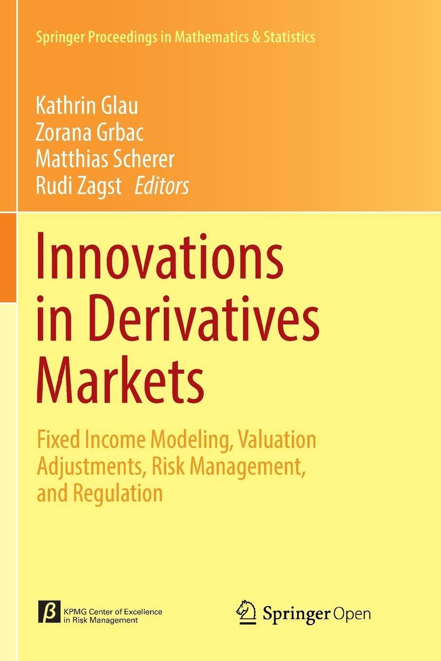 innovations in derivatives markets fixed income modeling valuation adjustments risk management and regulation