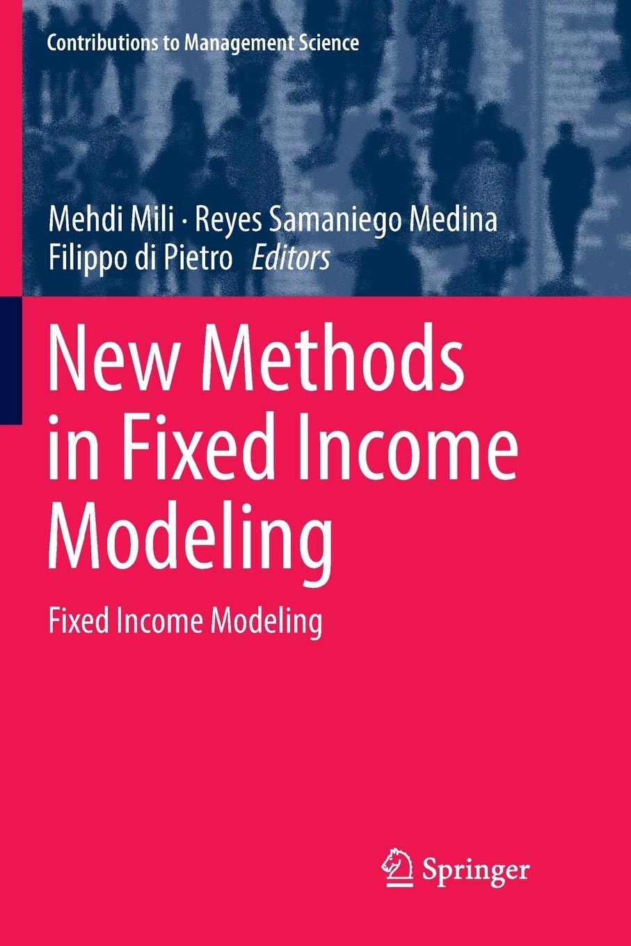 new methods in fixed income modeling fixed income modeling 1st edition mehdi mili, reyes samaniego medina,