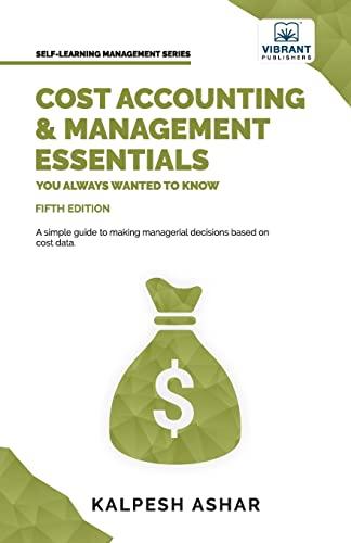 cost accounting and management essentials you always wanted to know 5th edition kalpesh ashar 1636511031,