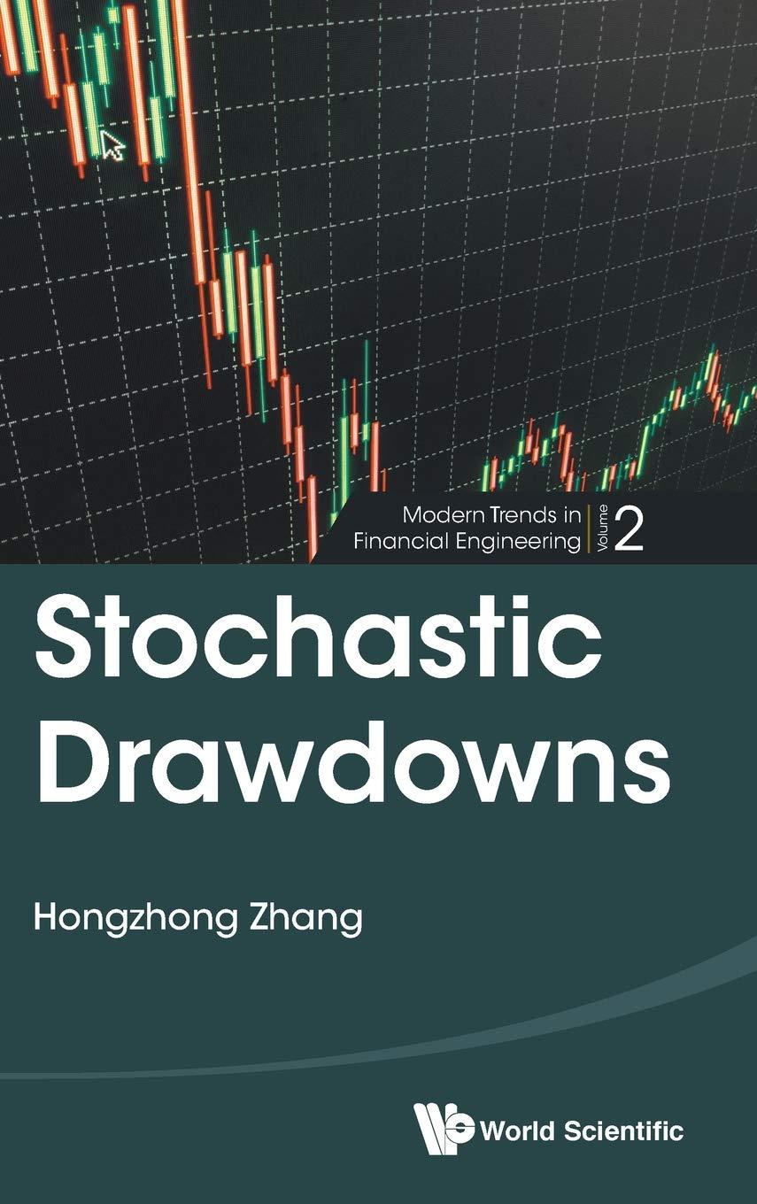stochastic drawdowns modern trends in financial engineering volume 2 1st edition hongzhong zhang 9813141638,