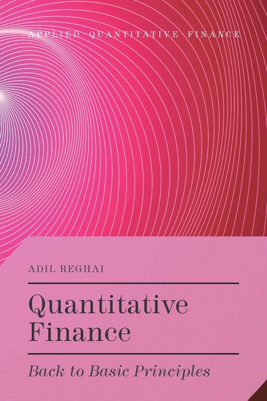 quantitative finance back to basic principles 1st edition a. reghai 1349490288, 978-1349490288