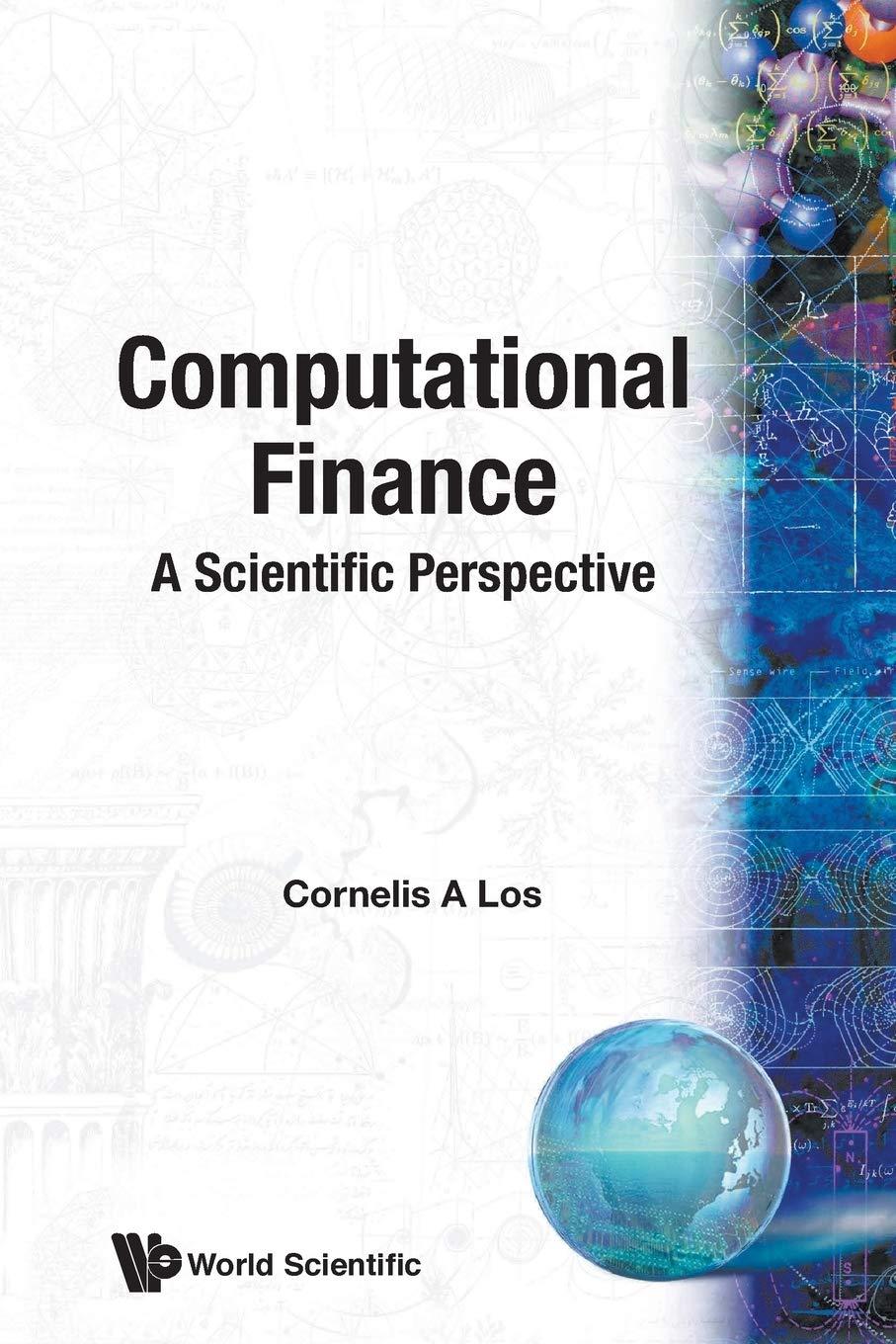 computational finance a scientific perspective 1st edition cornelis a los 9810244975, 978-9810244972