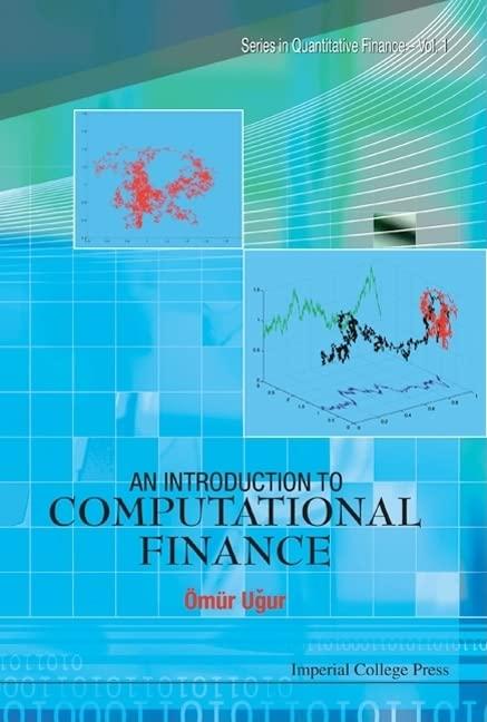 an introduction to computational finance 1st edition omur ugur 1848161921, 978-1848161924