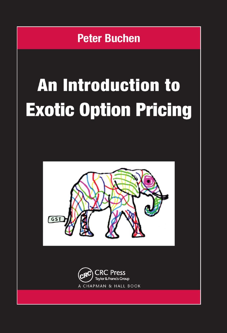 an introduction to exotic option pricing 1st edition peter buchen 0367381729, 978-0367381721