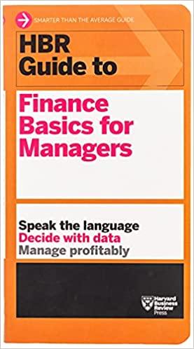 hbr guide to finance basics for managers 1st edition harvard business review 1422187306, 978-1422187302