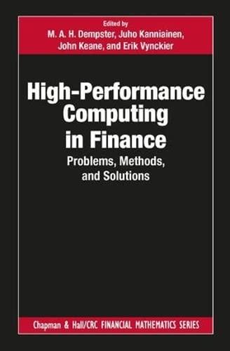 high performance computing in finance problems methods and solutions 1st edition m. a. h. dempster, juho