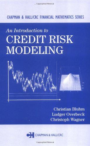 an introduction to credit risk modeling 1st edition christian bluhm, ludger overbeck, christoph wagner