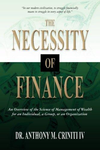 the necessity of finance 1st edition dr. anthony m. criniti iv 0988459507, 978-0988459502